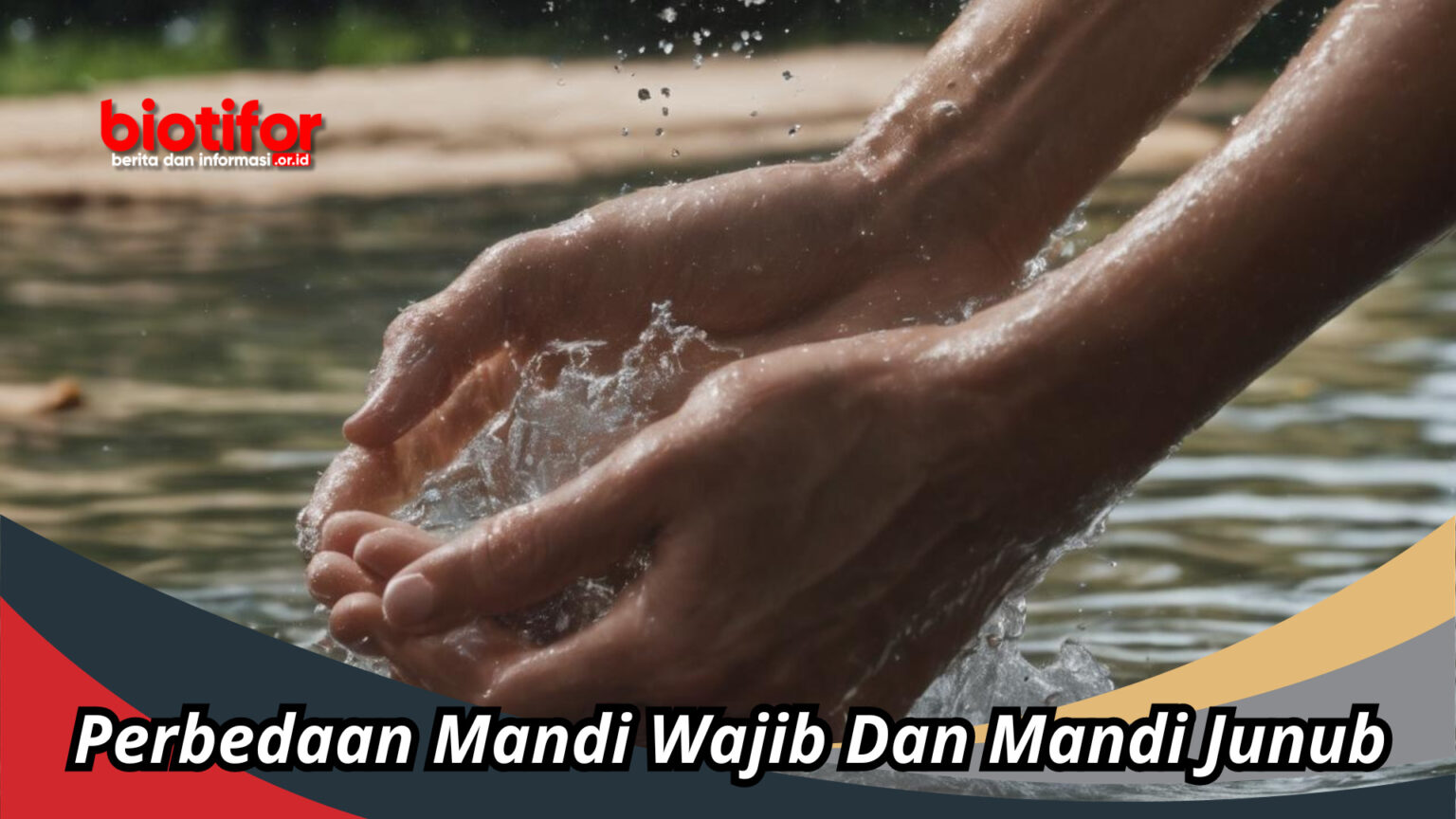 Perbedaan Mandi Wajib Dan Mandi Junub Penjelasan Dan Contoh Biotifor