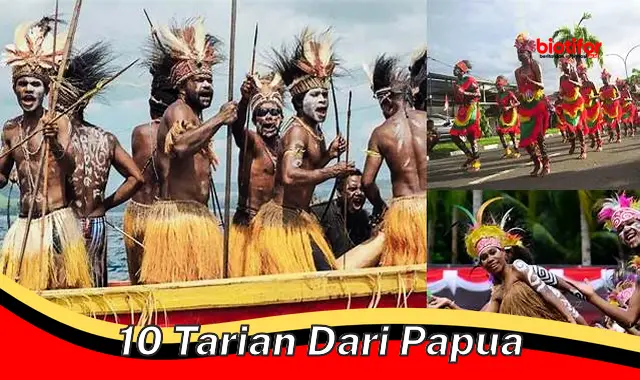 10 Tarian Khas Papua, Kekayaan Budaya Indonesia Timur