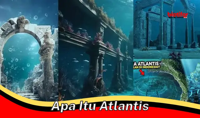 Misteri Atlantis: Menyingkap Peradaban yang Hilang