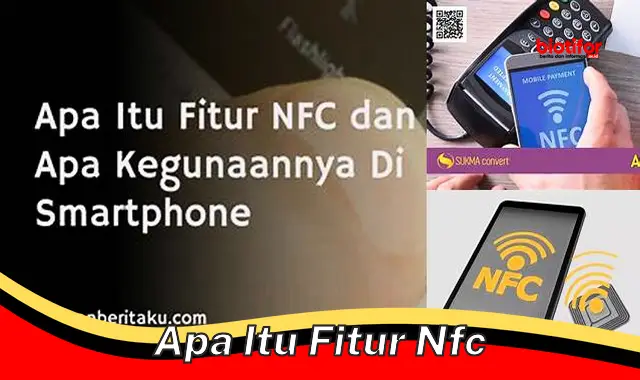 Fitur NFC: Pengertian dan Manfaatnya dalam Berbagai Aspek Kehidupan