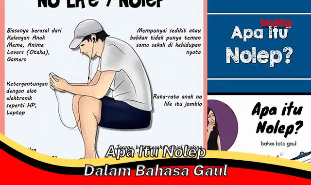 Apa Itu Nolep Dalam Bahasa Gaul? Panduan Lengkap