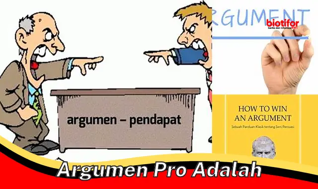 Argumen Pro yang Kuat: Aspek Penting untuk Kemenangan