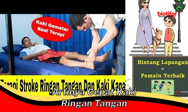 Artinya Cepat Kaki Ringan Tangan: Pengertian dan Manfaatnya