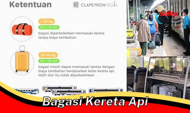 Tips Penting Seputar Bagasi Kereta Api untuk Perjalanan Nyaman