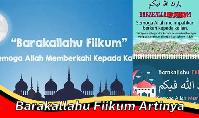 Arti Barakallahu Fiikum: Pengertian, Cara Ucap, dan Manfaatnya