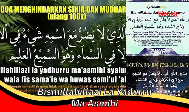 Rahasia dahsyat bismillahillazi la yadurru, lindungi diri dari segala marabahaya