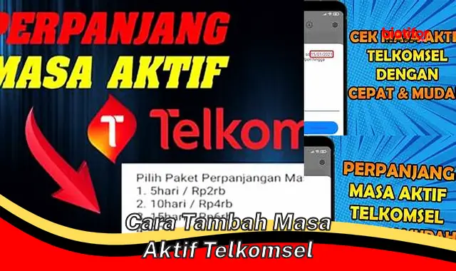 Cara Praktis Tambah Masa Aktif Telkomsel: Jaga Nomormu Tetap Aktif!