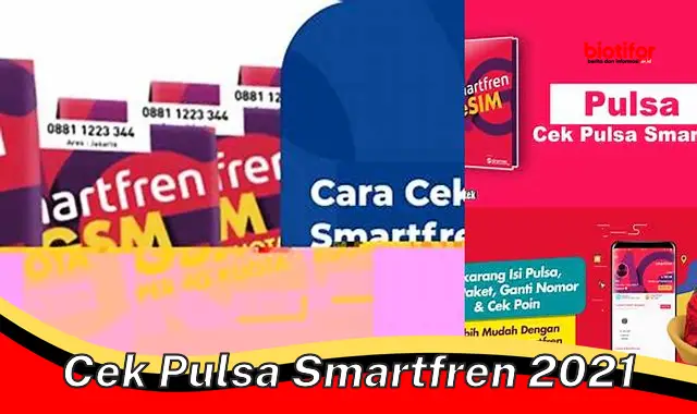 Panduan Cek Pulsa Smartfren 2021: Cara Mudah, Akurat, dan Cepat