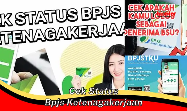 Cara Mudah Cek Status BPJS Ketenagakerjaan, Jaminan Masa Depan Lebih Tenang