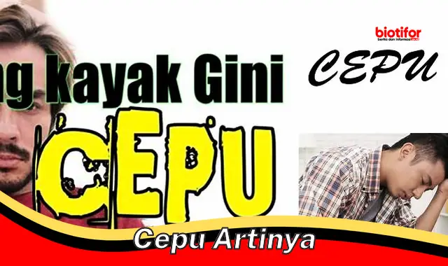 Pahami dan Gunakan "Cepu Artinya" untuk Komunikasi yang Jelas