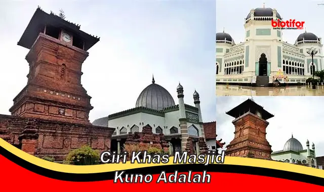 Ciri Khas Menarik dari Masjid Kuno Indonesia