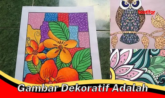 Semua tentang Gambar Dekoratif: Panduan Lengkap