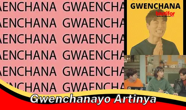 Ungkap Makna Mendalam "Gwenchanayo Artinya" dalam Kehidupan