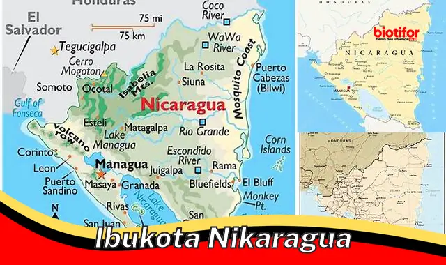 Pusat Penting Nikaragua: Mengenal Ibu Kota Managua