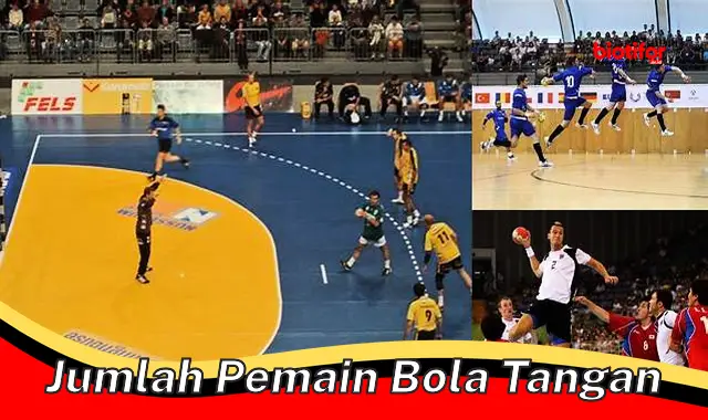 Jumlah Pemain Bola Tangan: Panduan Lengkap