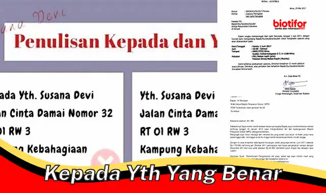 Panduan Penggunaan Frasa "Kepada Yth. yang Benar" dalam Surat Resmi