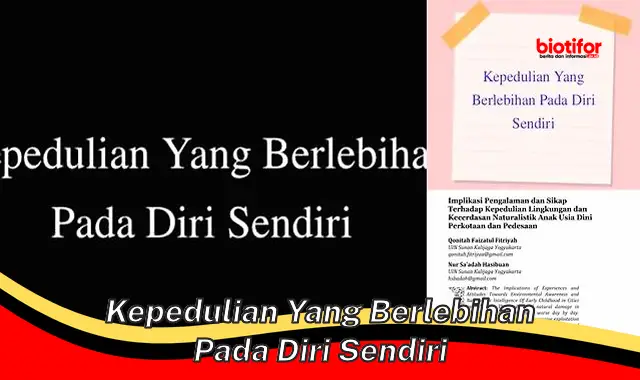 kepedulian yang berlebihan pada diri sendiri