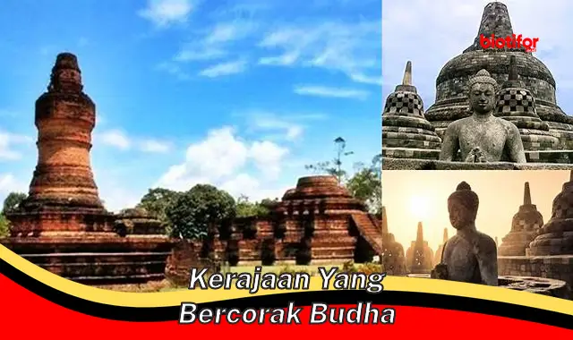 Seluk-Beluk Kerajaan Bercorak Buddha: Sejarah, Pengaruh, dan Warisan