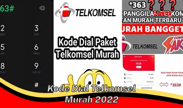 Kode Dial Telkomsel Murah 2022: Hemat Biaya Komunikasi!