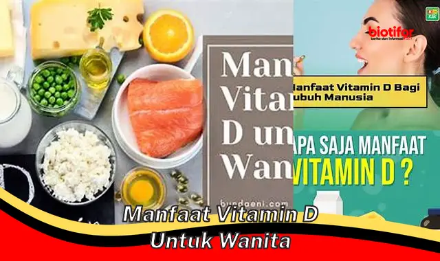 10 Manfaat Penting Vitamin D untuk Kesehatan Wanita