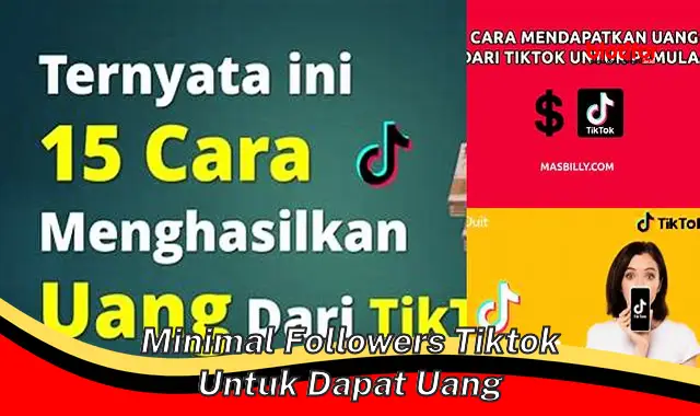 Rahasia TikTok: Dapatkan Uang dengan Minimal Followers