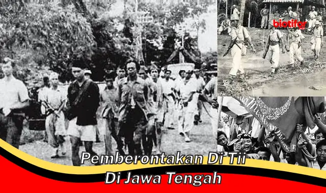 Pemberontakan DI/TII di Jawa Tengah: Pemberontakan Bersenjata yang Melanda Indonesia