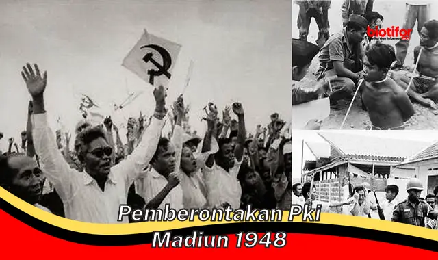 Pemberontakan Tragis: Kisah Pemberontakan PKI Madiun 1948