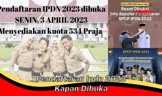 Panduan Lengkap Pendaftaran IPDN 2023: Waktu hingga Tips Penting