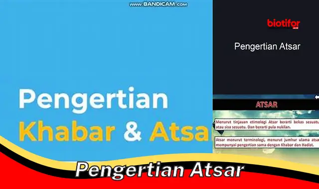 Selami Pengertian Atsar: Bukti Sejarah dan Warisan Bangsa