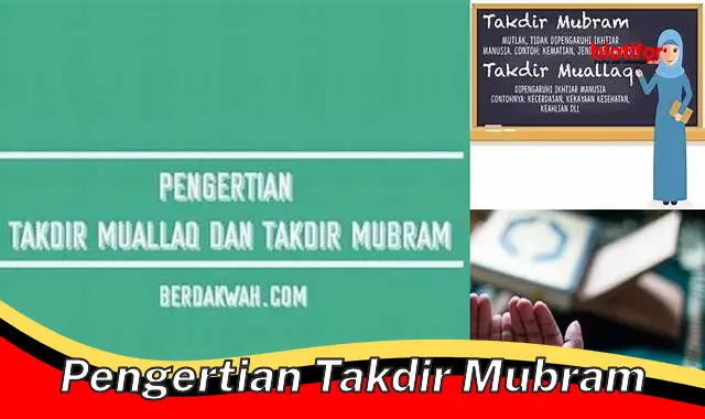 Memahami Takdir Mubram: Ketetapan Ilahi yang Tak Terelakkan