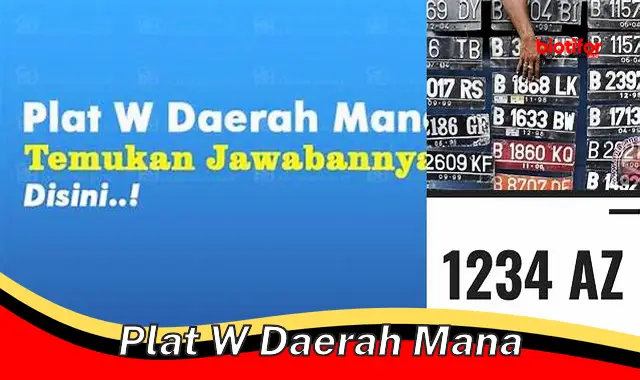 Plat W Daerah Mana: Kenali Fungsi dan Peraturannya