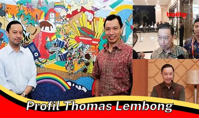 Profil Thomas Lembong, sang Penggerak Ekonomi Indonesia