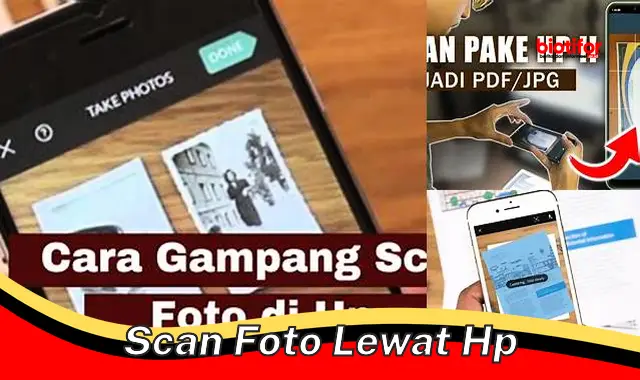 Mudah Scan Foto Lewat HP, Praktis dan Multifungsi