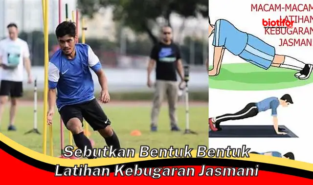 Ragam Bentuk Latihan Kebugaran Jasmani Terbaik untuk Tubuh Sehat