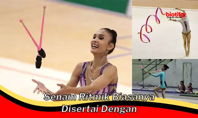 senam ritmik biasanya disertai dengan