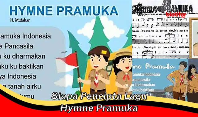 Siapa Pencipta Lagu Hymne Pramuka yang Melegenda? - Biotifor