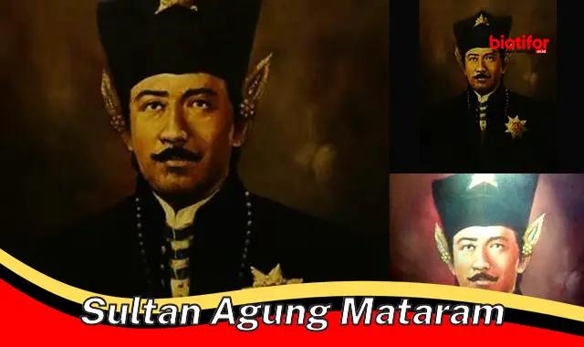 Profil Sultan Agung Mataram: Sang Pemersatu Nusantara