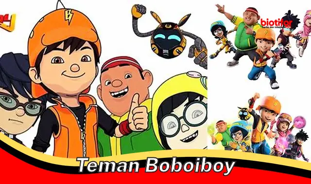 Teman Sejati yang Menemani Petualangan Boboiboy