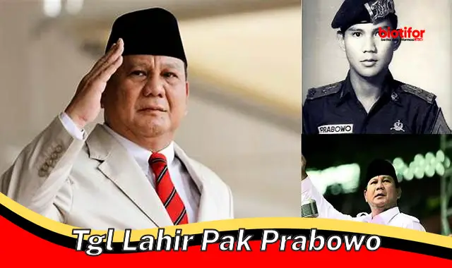 tgl lahir pak prabowo