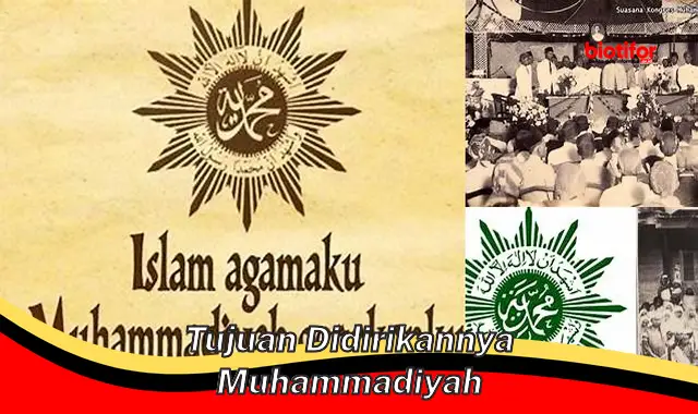 Tujuan Mendirikan Muhammadiyah: Pilar Kemajuan Umat