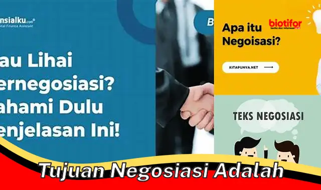 Pahami Tujuan Penting Negosiasi untuk Mencapai Hasil Terbaik