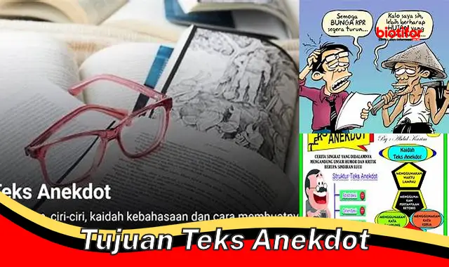 Tujuan Teks Anekdot: Kritik, Hiburan, dan Refleksi Diri