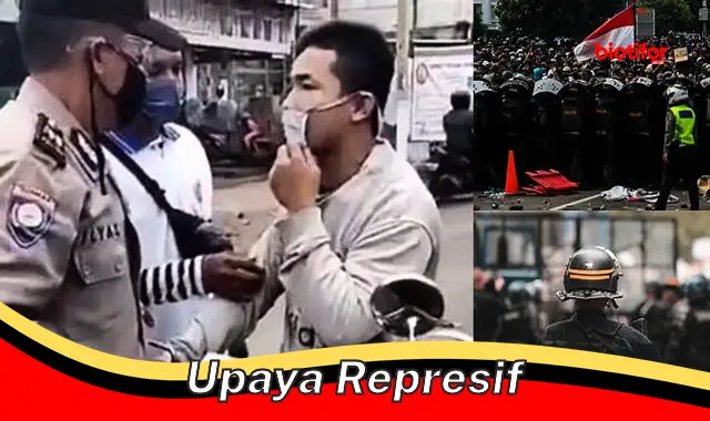 Upaya Represif: Dampak dan Strategi Menghadapinya