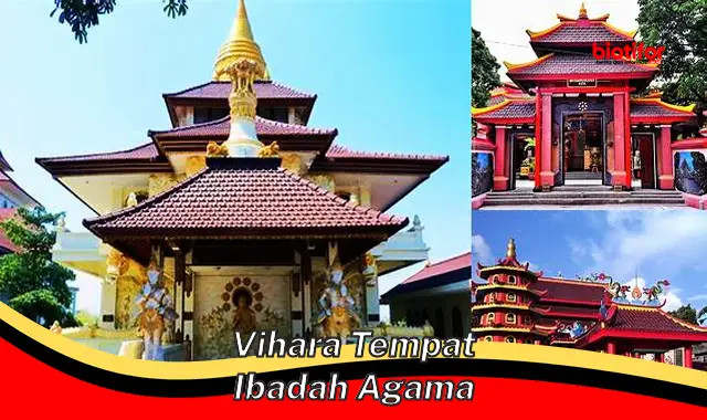 Berkah Vihara, Tempat Ibadah yang Menenangkan dan Penuh Makna