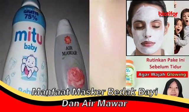 manfaat masker bedak bayi dan air mawar