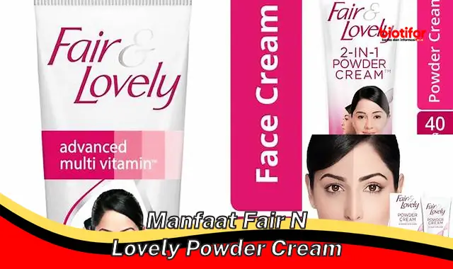 manfaat fair n lovely powder cream