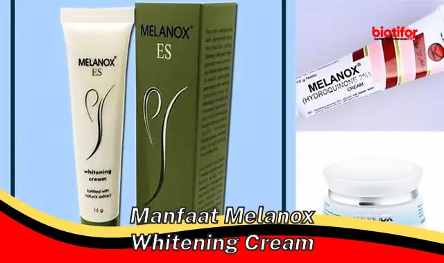 manfaat melanox whitening cream