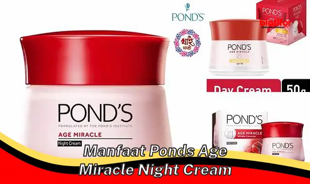 manfaat ponds age miracle night cream