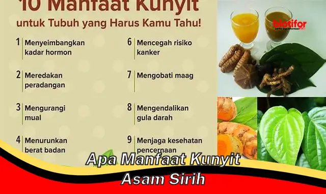 apa manfaat kunyit asam sirih