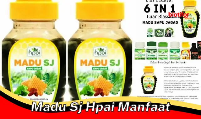 madu sj hpai manfaat